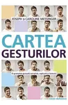 Cartea gesturilor - Joseph Messinger, Caroline Messinger