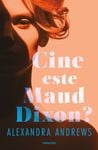 Cine este Maud Dixon? - Alexandra Andrews