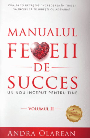 Manualul femeii de succes. Volumul II: Un nou inceput pentru tine