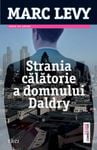 Strania calatorie a domnului Daldry. Editia 2013 - Marc Levy