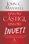 Uneori castigi, uneori inveti - John C. Maxwell