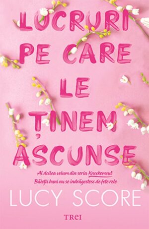 Lucruri pe care le tinem ascunse (Vol.2 seria Knockemout)