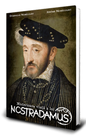 Misterioasa viata a lui Nostradamus